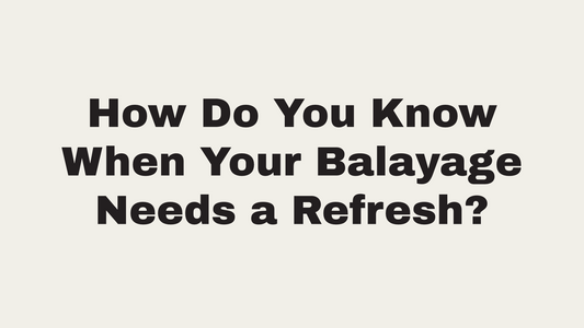 How Do You Know When Your Balayage Needs a Refresh? at Lavish Hair Lounge, Westport MA
